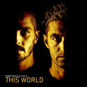 This World (feat. Phil G) (Radio Edit)