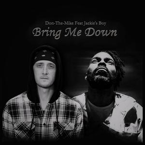Bring Me Down (feat. Jackie's Boy)