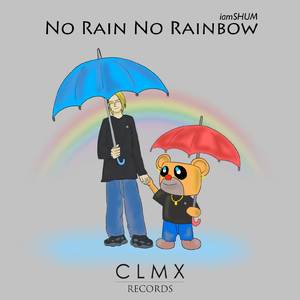 No Rain No Rainbow