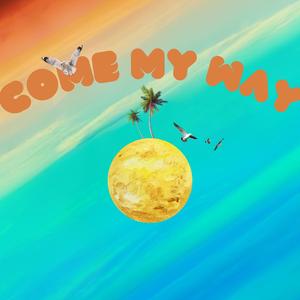 Come my way (feat. Timi Dre)