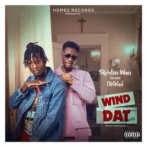 Wind Dat (feat. OBIBINI) (REMIX) (REMIX)