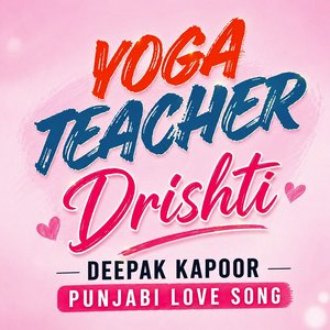 Yoga Teacher Punjabi latest love Song 2026
