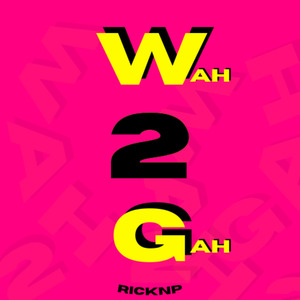 Wah 2 Gah