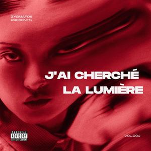J'ai cherché la lumière