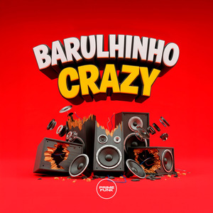 Barulhinho Crazy