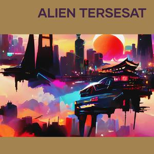 ALIEN TERSESAT