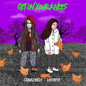Get on Your Knees (feat. Crawlenely)
