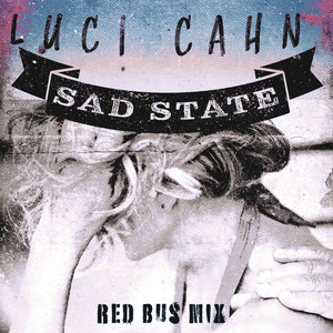 Sad State (Red Bus Mix)