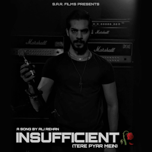 Insufficient (Tere Pyar Mein)