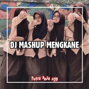 DJ MASHUP MENGKANE 2023