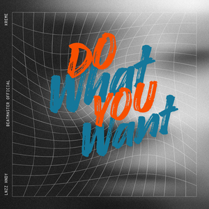 Do What You Want