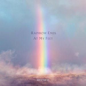 Rainbow Ends at My Feet