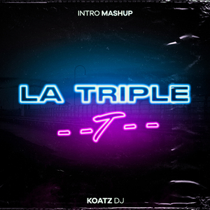 La Triple T (Intro Mashup) (Remix)
