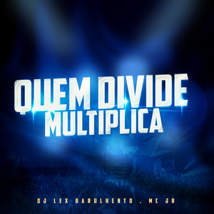Quem Divide Multiplica