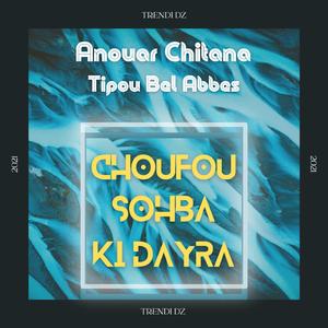 Choufou Sohba Ki Dayra