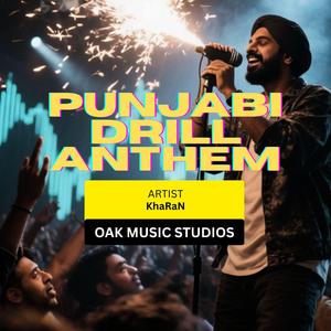 Punjabi Drill Anthem (feat. KhaRaN)