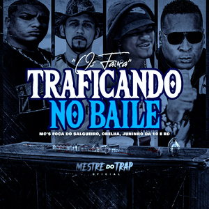Traficando no Baile