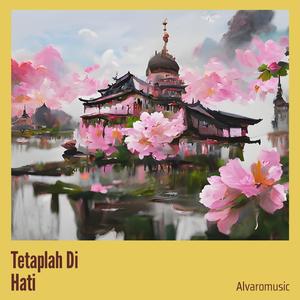 Tetaplah Di Hati