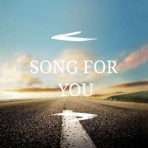 SONG FOR YOU