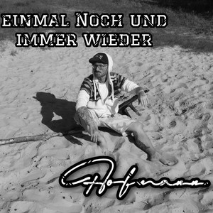 Einmal noch und immer wieder