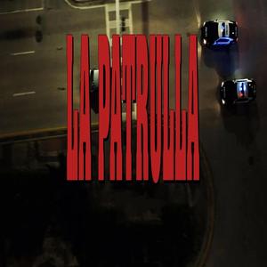 La Patrulla (English Version)