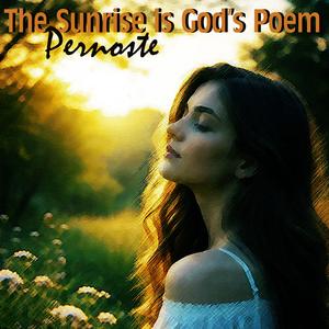 The Sunrise is God's Poem
