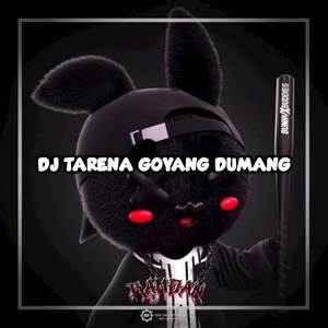 DJ TARENA GOYANG DUMANG