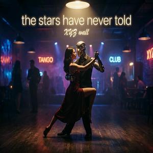 the stars have never told