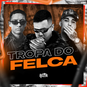 Tropa do Felca