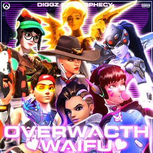 Overwatch Waifus (feat. McGwire, V!ce, Isthatfr0st, GODZthedon, Freeced & Zach B)
