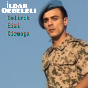 Gelirik Sizi Qırmağa