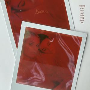 bleach your hair and write songs about me