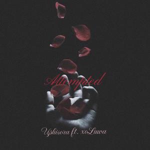 Attempted (feat. xoLuwa)