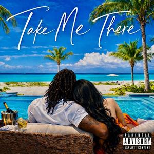 Take Me There (feat. Atlas Alexander)