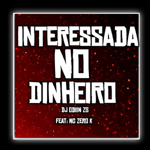 INTERESSADA NO DINHEIRO
