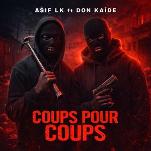 COUPS POUR COUPS (feat. Don kaïde)