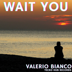 wait you (Original Mix)