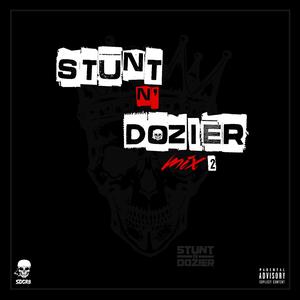 Stunt N' Dozier Mix 2