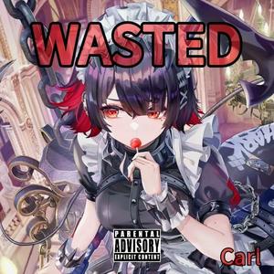 Wasted-Carl