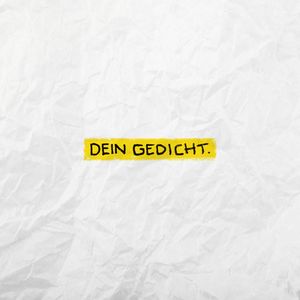 Dein Gedicht