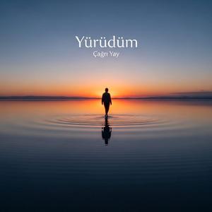 Yürüdüm