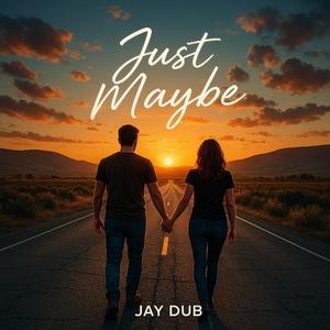 Just Maybe