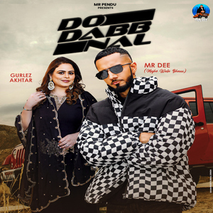 Do Dabb Nal (feat. Gurlez Akhtar)