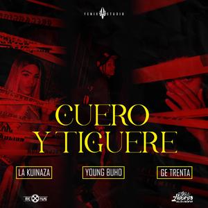 Cuero y tiguere (feat. Young buho, La kuinaza & Gee trenta)