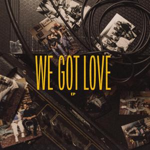 We Got Love (feat. Miss may)