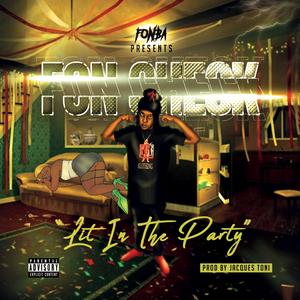 Lit In The Party (feat. Jacques Toni)