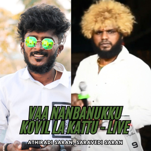 Vaa Nanbanukku Kovil la Kattu - Live Pt1