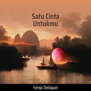 Satu Cinta Untukmu