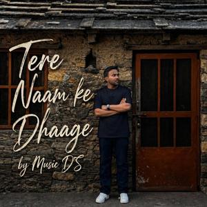 Tere Naam Ke Dhaage