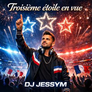 Troisième étoile en vue (Hymne Coupe du monde 2026 France)